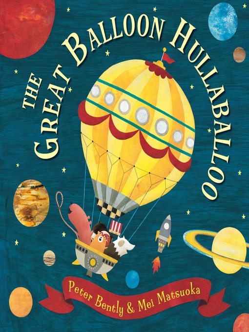 Title details for The Great Balloon Hullaballoo by Peter Bently - Available
